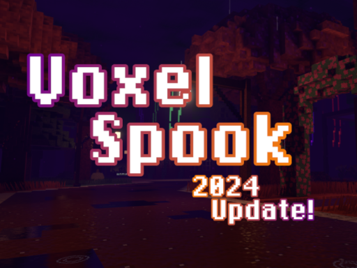 Voxel Spook - 2024 Updateǃ