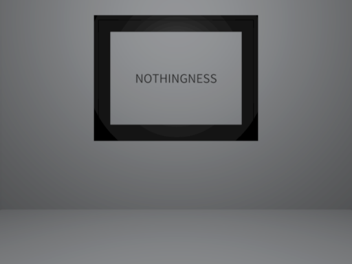 NOTHINGNESS