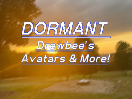 （DORMANT） Drewbee's Avatars ＆ More