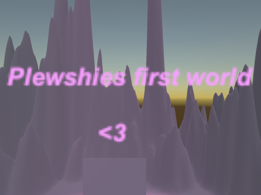 Plewshie's first world