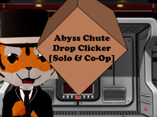 Abyss Chute Drop Clicker ［Solo ＆ Co-Op］