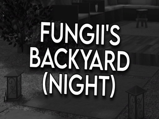 Fungii's Backyard （Night）