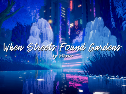 When Streets Found Gardens - ［Project˸ INSPIRATIO］