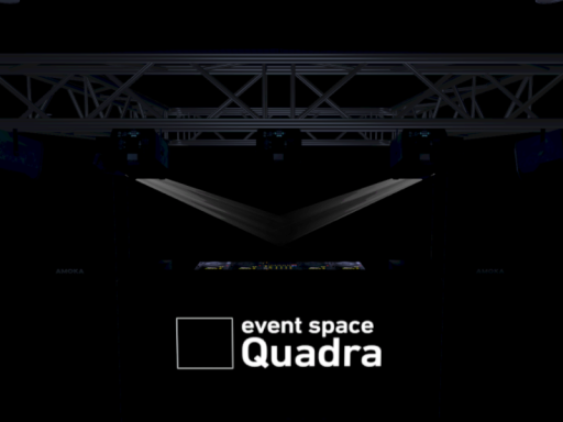 Eventspace˸ Quadra