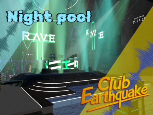 Club Earthquake Night pool 【Audio Link】