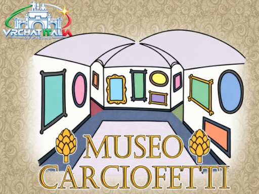 VRChat Italia Official - Museo Carciofetti