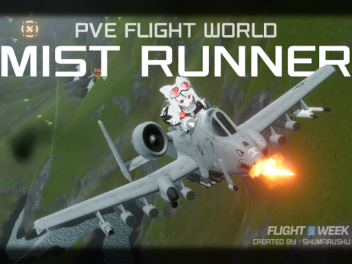 OPERATION ＂MIST RUNNER＂ -Air to Ground PvE- Ver2․2