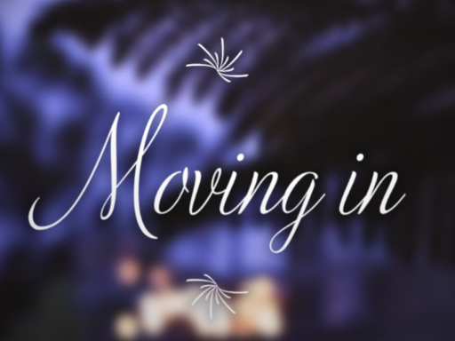 Moving In