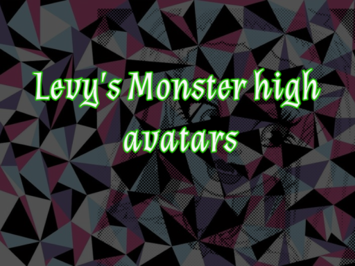 Levy's Monster High Avis ǃ