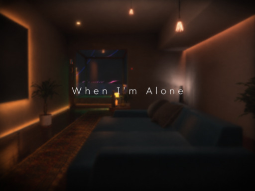 When I'm Alone