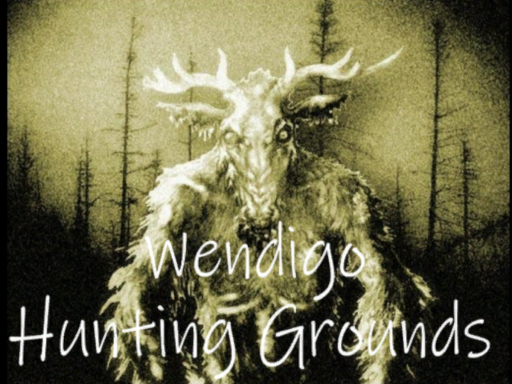 Wendigo Hunting Ground
