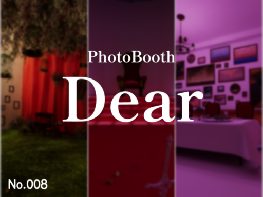 PhotoBooth「Dear」