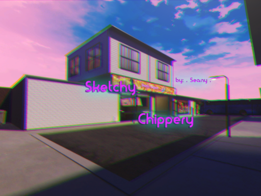Sketchy Chippery