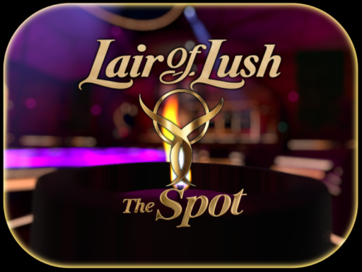 Lair Of Lush - The Spot