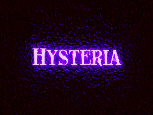 HYSTERIA （Horror） v1․0