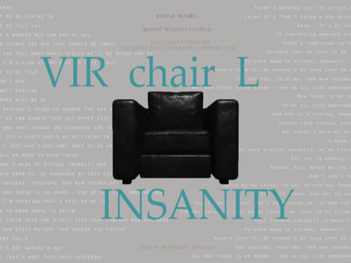 VIRchairL INSANITY