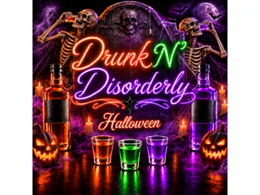 Drunk N' Disorderly