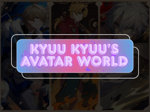 Kyu's Avatar World
