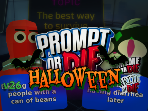 Prompt or Dieǃ