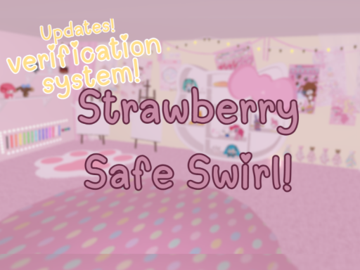 Strawberry Safe Swirlǃ