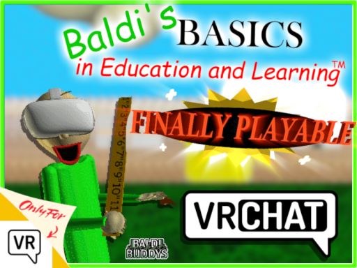 Baldi's Basics VRC - FINALLY PLAYABLEǃ - ［WIP］