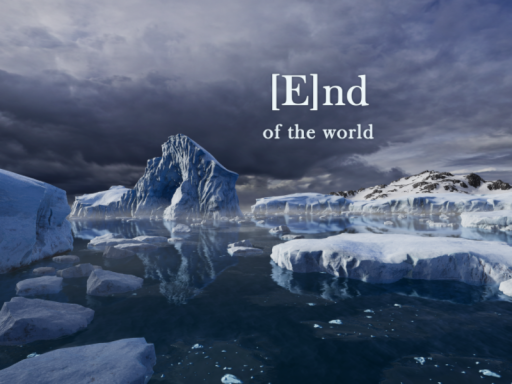 ［E］nd of the world