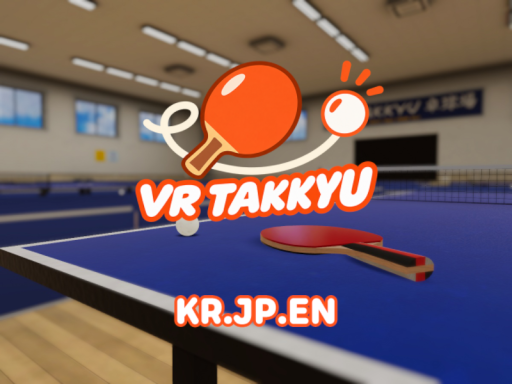 VR TAKKYU 卓球場