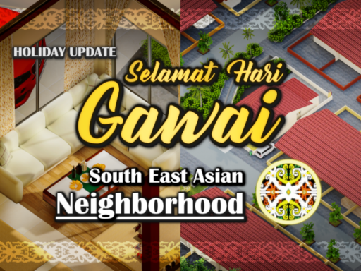 SEAsian Neighborhood （Gawai Harvest Festival）