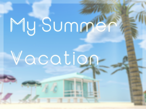 My Summer Vacation