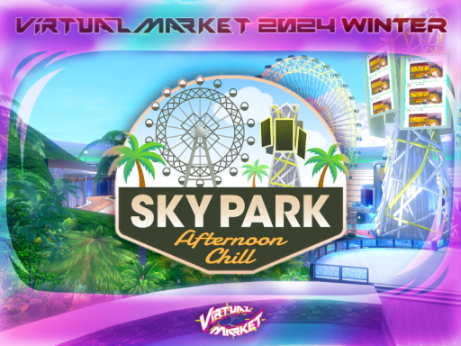 Vket2024W SKY PARK - Afternoon Chill