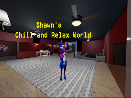 Shawn's Chill and Relax World