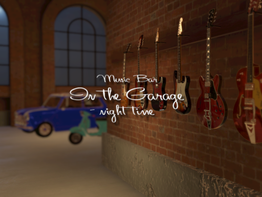 Music Bar - In The Garage - ［Night Time］
