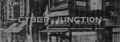 ~Cyber-Junction~