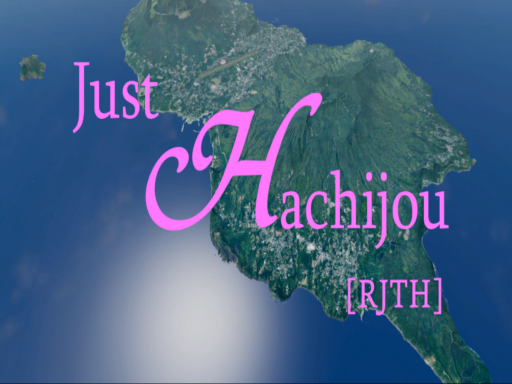 Just Hachijou ［RJTH］