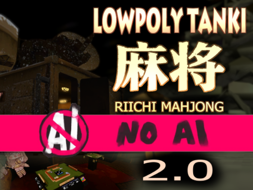 TANKI LOW POLY ＋ CPU リーチ麻雀 MAHJONG