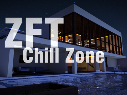 ZFT Chill Zone