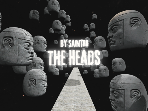 The Heads （WIP）