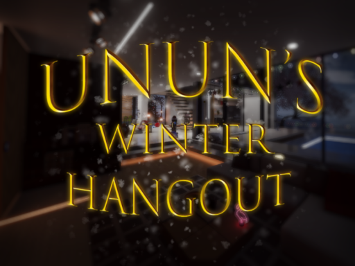 Unun's Winter Hangout