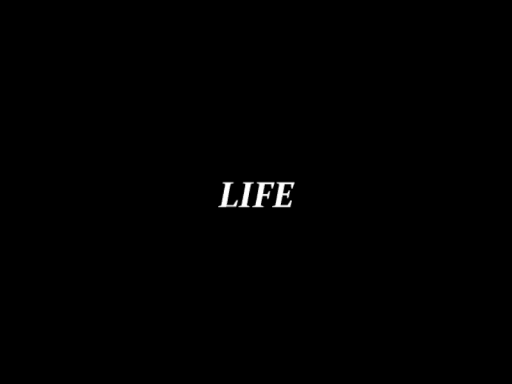Life