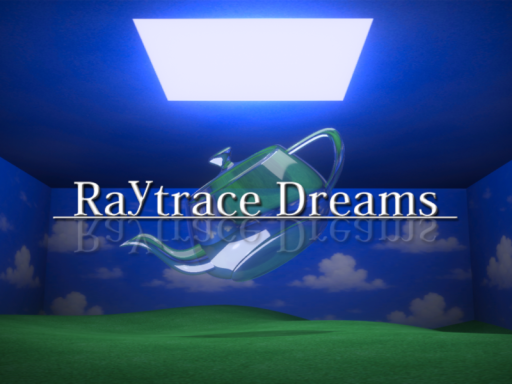Raytrace Dreams