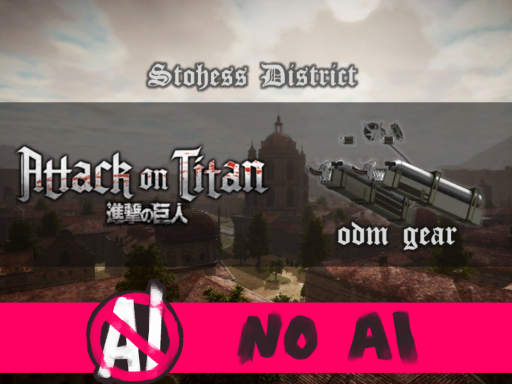 Attack on Titan˸ Stohess ＆ ODM Gear - ［NO AI］