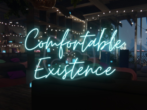 Comfortable Existence