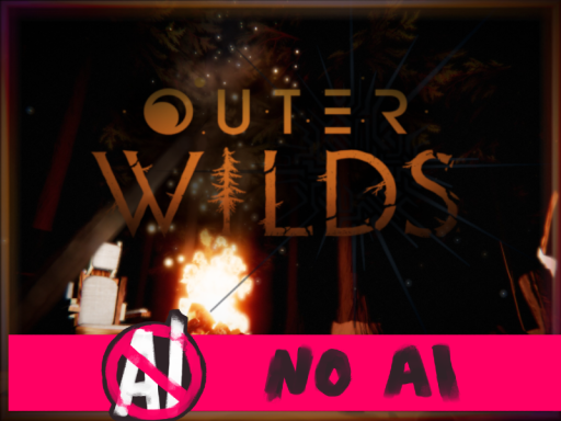 Outer Wilds˸ 14․3 Billion Years - ［NO AI］