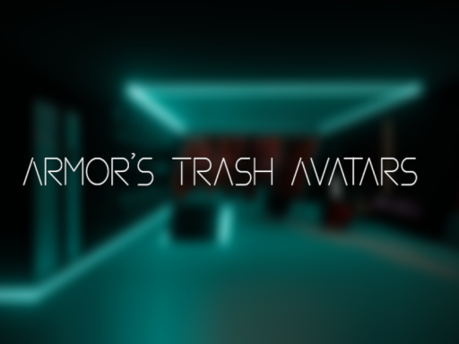 Armor's trash avatars