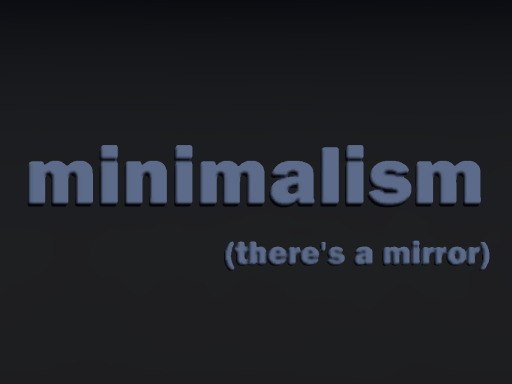 Minimalism