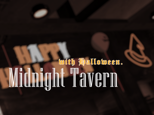 Midnight Tavern - 真夜中のパーティー会場 -