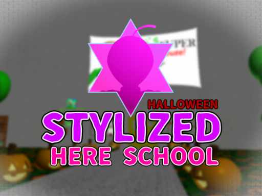 （HALLOWEEN） Stylized Here School