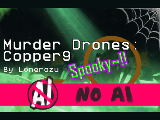 Murder drones˸ Copper 9