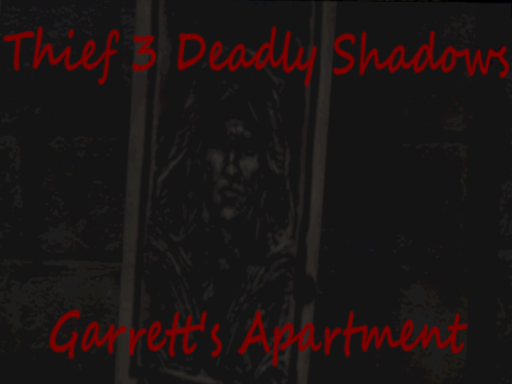 Thief 3˸ Deadly Shadows （Garrett's Apartment）