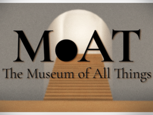 The Museum of All Things